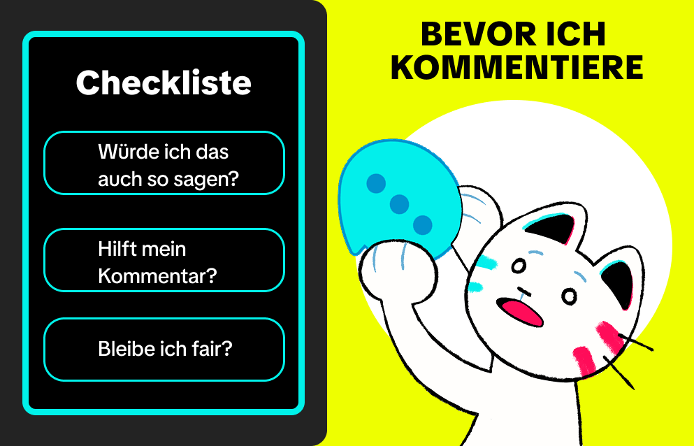 Bevor ich kommentiere – Checkliste: Würde ich das auch so sagen? Hilft mein Kommentar? Bleibe ich fair?