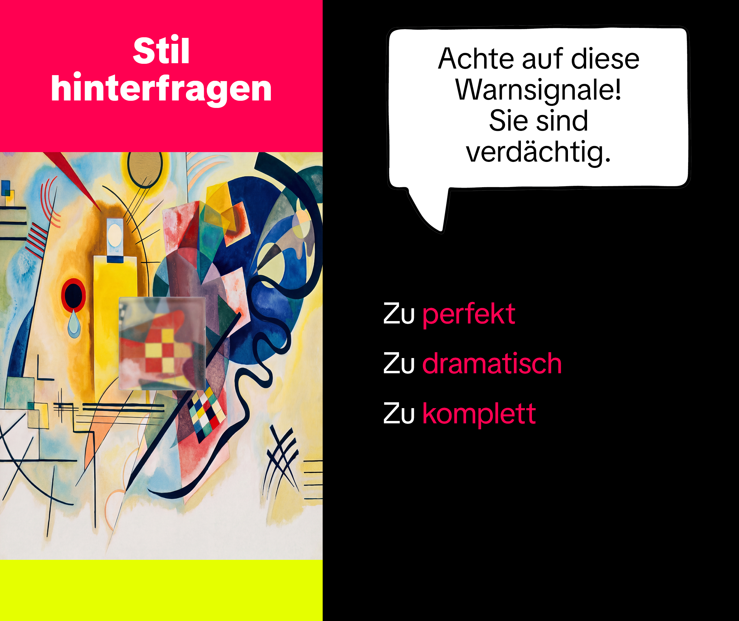 Stil hinterfragen: Zu perfekt, Zu dramatisch, Zu komplett